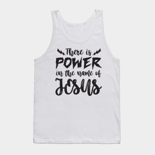 Power in the name of Jesus Tank Top